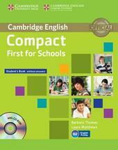 COMPACT FIRST FOR SCHOOL. STUDENT'S BOOK WITHOUT ANSWERS + CD-ROM