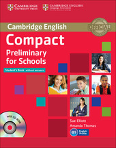 COMPACT PRELIMINARY FOR SCHOOLS. STUDENT'S BOOK WITHOUT ANSWERS + CD-ROM