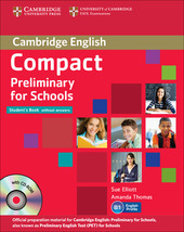 COMPACT PRELIMINARY FOR SCHOOLS. STUDENT'S BOOK WITHOUT ANSWERS + CD-ROM, …