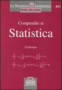 COMPENDIO DI STATISTICA Statistica descrittiva. Calcolo delle probabilit‡. Statistica inferenziale …