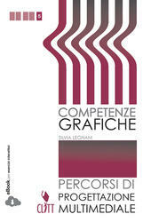 COMPETENZE GRAFICHE - VOL QUINTO ANNO (LD). PROGETTAZIONE MULTIMEDIALE 2014