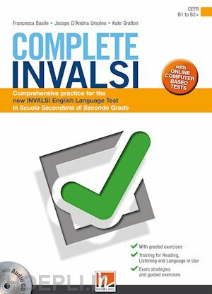 COMPLETE INVALSI. COMPREHENSIVE PRACTICE FOR THE NEW INVALSI ENGLISH LANGUAGE …