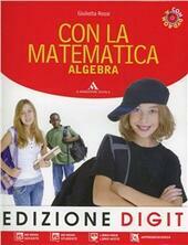 CON LA MATEMATICA VOL.3 - ALGEBRA + GEOMETRIA 3