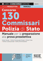 CONCORSO 130 COMMISSARI POLIZIA DI STATO. MANUALE PER LA PREPARAZIONE …