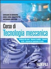 CORSO DI TECNOLOGIA MECCANICA - VOL. 2