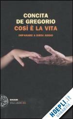 COSI' E' LA VITA IMPARARE A DIRSI ADDIO