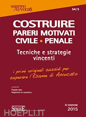 COSTRUIRE PARERI MOTIVATI CIVILE-PENALE Tecniche e strategie vincenti CD. 54/5