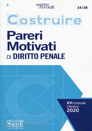 COSTRUIRE PARERI MOTIVATI DI DIRITTO PENALE ( PER L'ESAME DI …