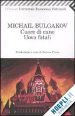 CUORE DI CANE. UOVA FATALI