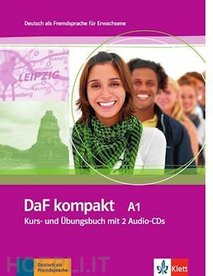 DAF KOMPAKT. A1. KURSBUCH-ARBEITSBUCH. PER LE SCUOLE SUPERIORI. CON 2 …