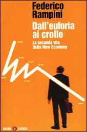 DALL' EUFORIA AL CROLLO. La seconda vita della New Economy