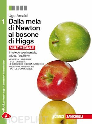 DALLA MELA DI NEWTON AL BOSONE DI HIGGS - VOL. …
