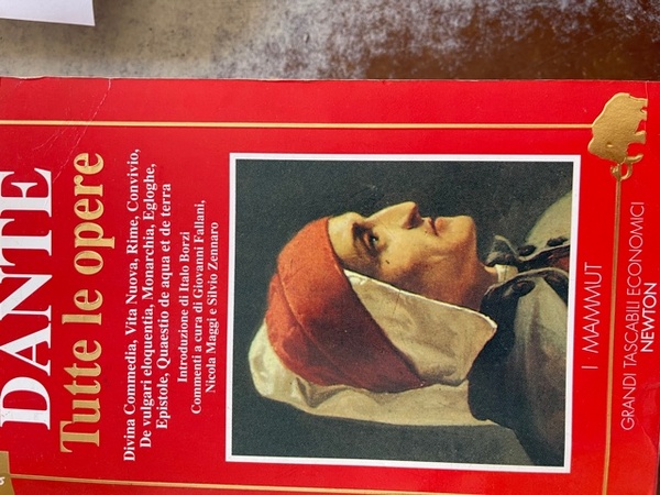 DANTE. TUTTE LE OPERE DIVINA COMMEDIA, VITA NUOVA, RIME, CONVIVIO, …