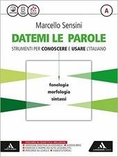 DATEMI LE PAROLE VOL. A+B 2016 STRUMENTI PER CONOSCERE E …