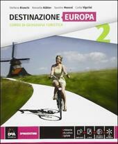 DESTINAZIONE ITALIA, EUROPA MONDO - VOL. 2 DESTINAZIONE EUROPA + …