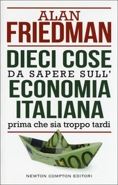 DIECI COSE DA SAPERE SULL' ECONOMIA ITALIANA PRIMA CHE SIA …