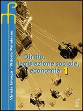 DIRITTO, LEGISLAZIONE SOCIALE, ECONOMIA - VOL. 3