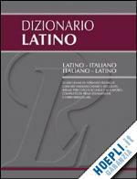 DIZIONARIO LATINO MEDIO BILINGUE