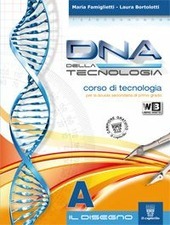 DNA DELLA TECNOLOGIA VOL. A + B + TAVOLE + …