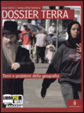 DOSSIER TERRA - TEMI E PROBLEMI DELLA GEOGRAFIA