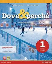 DOVE E PERCHE' VOL. 1 ED.ROSSA. L'EUROPA E L'ITALIA VOL.1+ATLANTE+ITALIA …