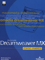 DREAMWEAVER MX Corso pratico. Con CD-ROM