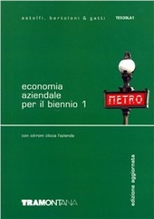 ECONOMIA AZIENDALE PER IL BIENNIO - VOL. 1