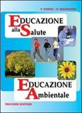 EDUCAZIONE ALLA SALUTE - EDUCAZIONE AMBIENTALE
