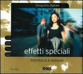 EFFETTI SPECIALI. FOTORITOCCO E RESTAURO