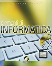 ELEMENTI DI INFORMATICA. VOLUME + CD-ROM