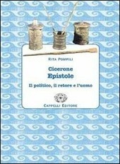 EPISTOLE IL POLITICO, IL RETORE E L'UOMO ( POMPILI RITA …