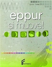 EPPUR SI MUOVE!. LA FISICA DA GALILEO AD OGGI