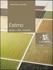 ESTIMO. AGRARIO, CIVILE, CATASTALE. PER GLI IST. TECNICI PER GEOMETRI