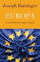 EUROPA I SUOI FONDAMENTI OGGI E DOMANI