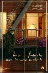 FACCIAMO FINTA CHE NON SIA SUCCESSO NIENTE