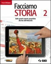 FACCIAMO STORIA VOL. 2 DALLE GRANDI SCOPERTE GEOGRAFICHE ALLA FINE …