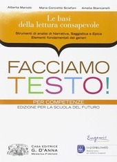 FACCIAMO TESTO! PER COMPETENZE. BASI DELLA LETTURA CONSAPEVOLE. NARRATIVA, SAGGISTICA …