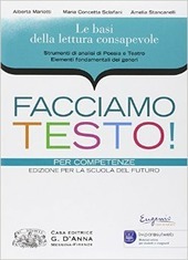FACCIAMO TESTO! PER COMPETENZE. BASI DELLA LETTURA CONSAPEVOLE+LETTURE DI GENERE. …