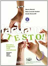 FACCIAMO TESTO!. NARRATIVA, SAGGISTICA, TESTI NON LETTERARI + POESIA, TEATRO