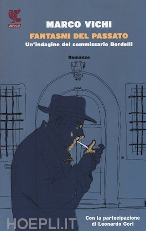 FANTASMI DEL PASSATO. UN'INDAGINE DEL COMMISSARIO BORDELLI