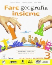 FARE GEOGRAFIA INSIEME VOL.3 + ATLANTE + EBOOK ( vedi …