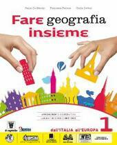 FARE GEOGRAFIA INSIEME VOL. 1 + ITALIA DELLE REGIONI ( …