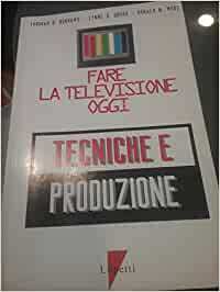 FARE LA TELEVISIONE OGGI