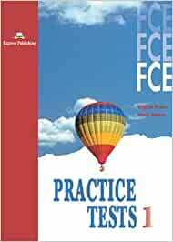 FCE PRACTICE TESTS 1 STUDENT'S BOOK