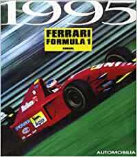FERRARI FORMULA 1 ANNUAL 1995. Ediz. italiana, francese e inglese