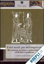 FIERI IUSSIT PRO REDEMPTIONE