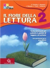 FIORE DELLA LETTURA (IL). VOLUME 2 + TESTI E AUTORI
