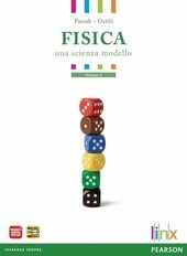 FISICA - UNA SCIENZA MODELLO - VOL. 2