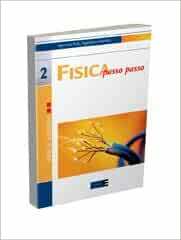 FISICA PASSO PASSO - VOL. 2