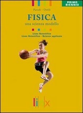 FISICA UNA SCIENZA MODELLO VOLUME UNICO PRIMO BIENNIO LS CON …